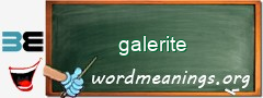 WordMeaning blackboard for galerite